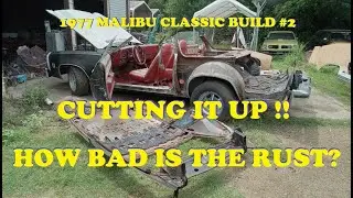 1977 Malibu Classic Build #2. Cutting off the roof and quarter panels. Let's see how rotted it is!