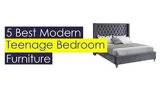 5 Best Modern Teenage Bedroom Furniture 2021