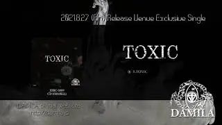 DAMILA LIVE会場限定販売Single 「TOXIC」 試聴SPOT