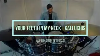 Your Teeth In My Neck - Kali Uchis - Gui Barreto (Drum Cover)