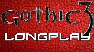 Gothic 3 - Longplay [PC] (2/x)
