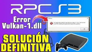 Vulkan-1.dll not found ✅ RPCS3 Ultimate Solution