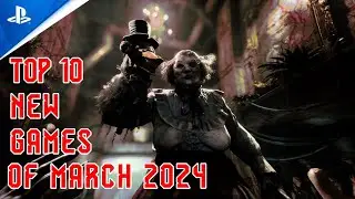 Top 10 New Games Of March 2024