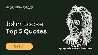 Unlocking Wisdom: Top 5 John Locke Quotes