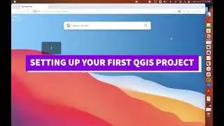 Setting up your first QGIS project
