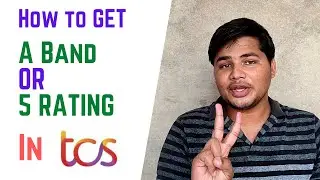 How to get A band in TCS | how to get 5 rating in TCS