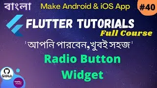 Flutter Bangla Tutorial | 40 | Radio Button Widget | Use of Radio Button Widget