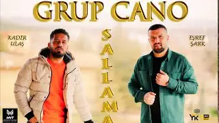 Grup Cano Sallama ( Kader ~ Disa Disa ) 2023