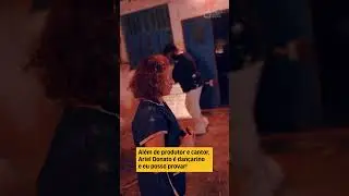 Ariel Donato é dançarino e eu posso provar!!!