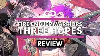 Fire Emblem Warriors: Three Hopes review | The future of Fire Emblem?