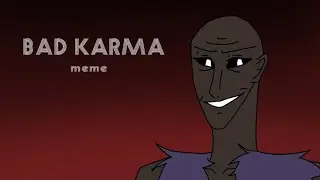 BAD KARMA meme [SCP Squad]