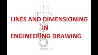 1.3-Lines and Dimensioning in Engineering Drawing