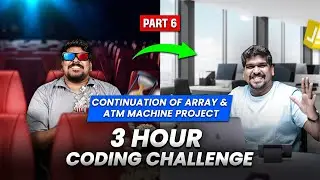 Part 6 | Continuation Of Array | ATM  Machine Project | 3 Hour Coding Challenge