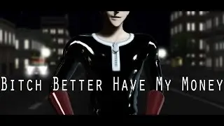 [MMD x OPM] Dark Saitama - Bitch Better Have My Money