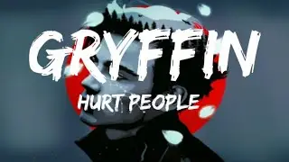 Gryffin - Hurt People (lyrics)
