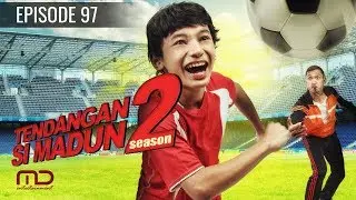 Tendangan Si Madun Season 02 - Episode 97 | Terakhir
