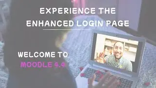 Moodle 4.4 - what's been improved in the Login Page UX?