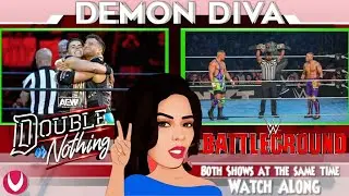 AEW Double Or Nothing And WWE NXT Battleground Watch Along