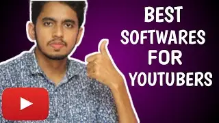 Best Softwares For Youtubers In Hindi || MAKE VIDEOS LIKE PROFESSIONALS