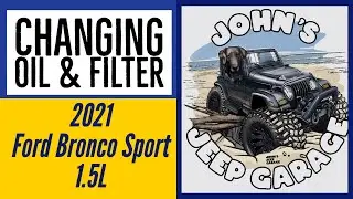 2021 Ford Bronco Sport 1.5L Oil Change
