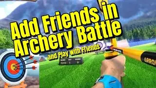 How to Add Friends and Play Multiplayer with Friends in Archery Battle 3D