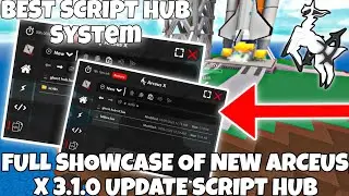 FULL SHOWCASE OF THE NEW ARCEUS X V3.1.0 SCRIPT HUB BEST SCRIPT HUB SYSTEM!