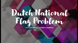 Dutch National Flag Problem