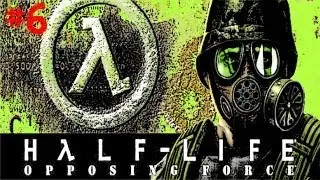 Half Life: Opposing Force - Gameplay Walkthrough - Part 6 - HD