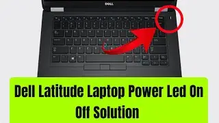 Dell Latitude Laptop Power Led On Off Problem Solution || Easy Fix