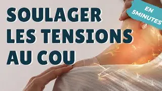 Soulager la douleur à la nuque et aux cervicales en 5 minutes 💕