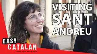 Exploring Sant Andreu: A Different Side of Barcelona | Easy Catalan 96