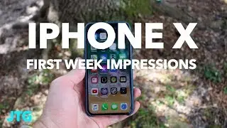 iPhone X: First Week Impressions!