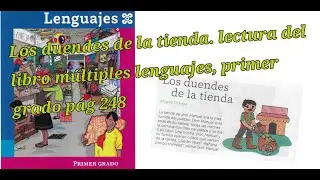 LOS DUENDES DE LA TIENDA. LECTURA DEL LIBRO MULTIPLES LENGUAJES  PRIMER GRADO PAG 248