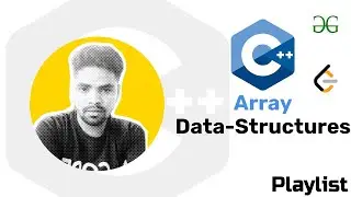 Array Data Structures: From Basics to Advanced Playlist| Algorithms | C++ |