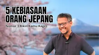 5 Kebiasaan Orang Jepang dari pagi sampai malam | Nomor 3 bikin kaget