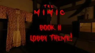 The Mimic - Book II Lobby Theme - OST - [ROBLOX]