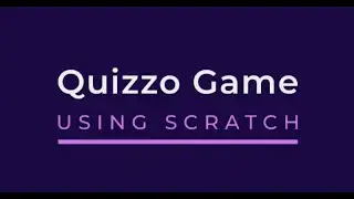 Quizzo Game | Using SCRATCH