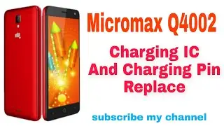 How to Micromax Q4002 Charging IC Jumper Solution Charging Pin Replace
