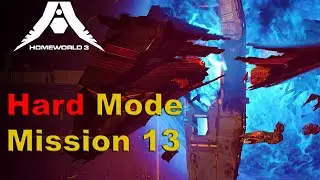 Homeworld 3: Hard Mode - The Final Battle! (Mission 13)