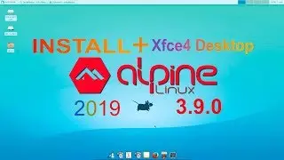 УСТАНОВКА ALPINE LINUX 2019.УСТАНОВКА xfce4 на ALPINE LINUX 2019