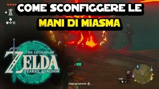 Mani di miasma, come sconfiggerle su The Legend of Zelda: Tears of the Kingdom