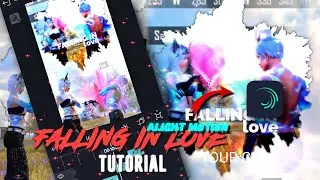 ALIGHT MOTION TUTORIAL || FALLING IN LOVE TUTORIAL|| ALIGHT MOTION EDIT 