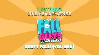 Fall Guys Ultimate Knockout | Didn't Fall! (You Win) | 8D AUDIO
