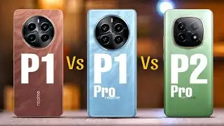 Realme P1 Vs Realme P1 Pro Vs Realme P2 Pro