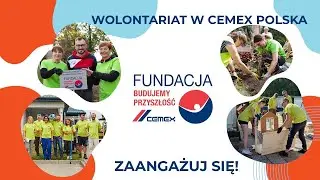 Wolontariat w CEMEX – zaangażuj się!