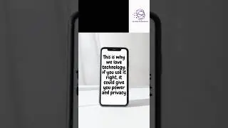 Technology give power and privacy
