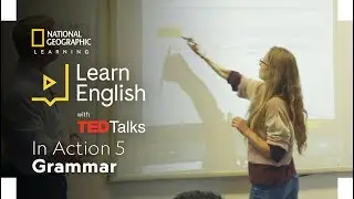 Learn English with TED Talks In Action 5: Grammar