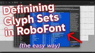 How to add specific character sets to fonts in RoboFont (the easy way)