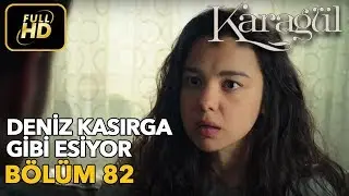 Karagül 82. Bölüm (Full HD Tek Parça)Deniz Kasırga Gibi Esiyor