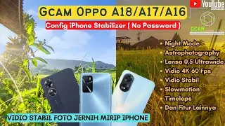 Latest 🔥 Gcam Oppo A18 || the best Config iPhone